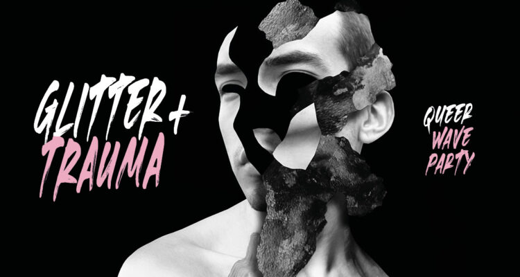 GLITTER+TRAUMA Party