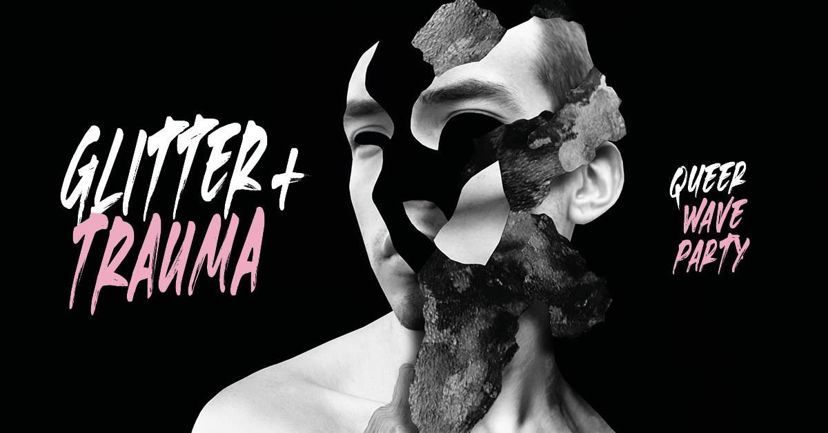 GLITTER+TRAUMA Party